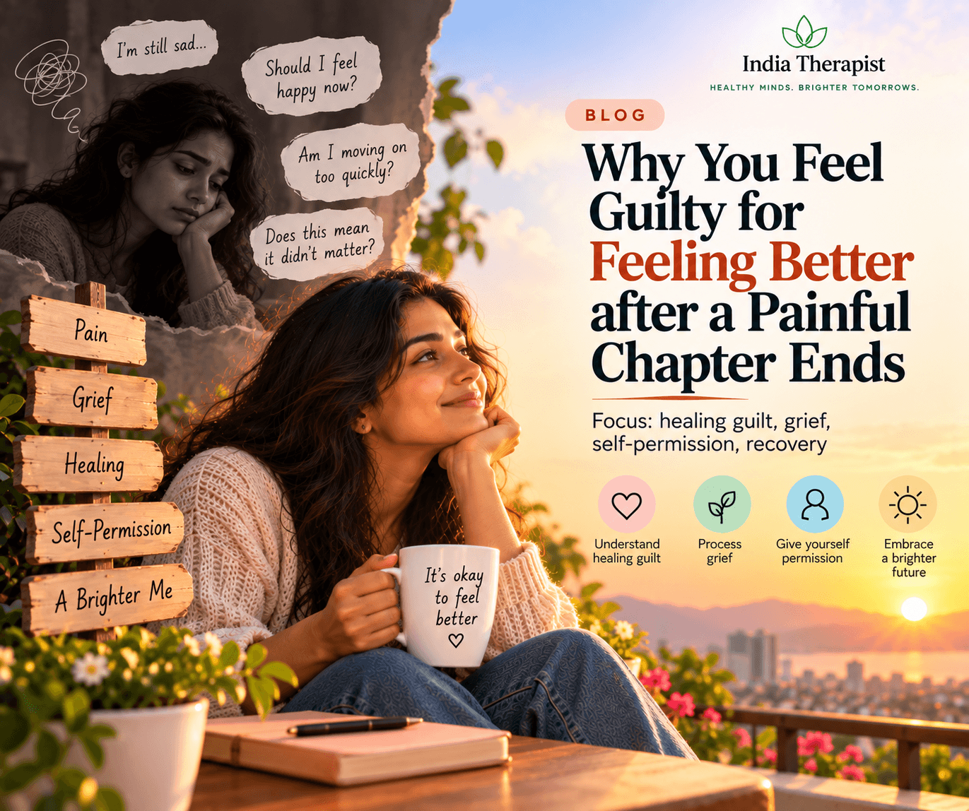 Why You Feel Guilty for Feeling Better After a Painful Chapter Ends